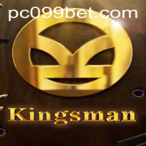 Discover the World of Kingsman: The Ultimate Game with 099bet